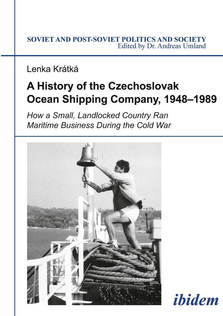 A History of the Czechoslovak Ocean Shipping Company, 1948-1989