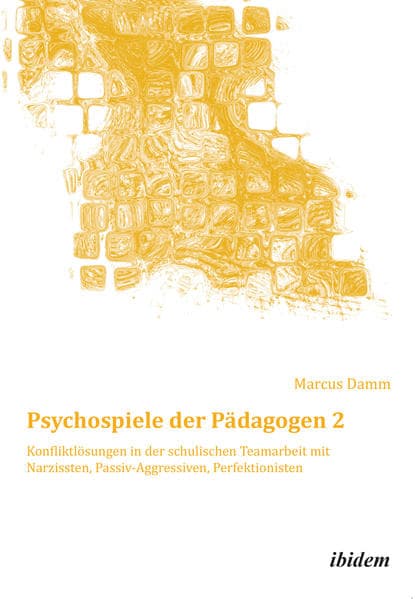 Psychospiele der Pädagogen. Bd.2
