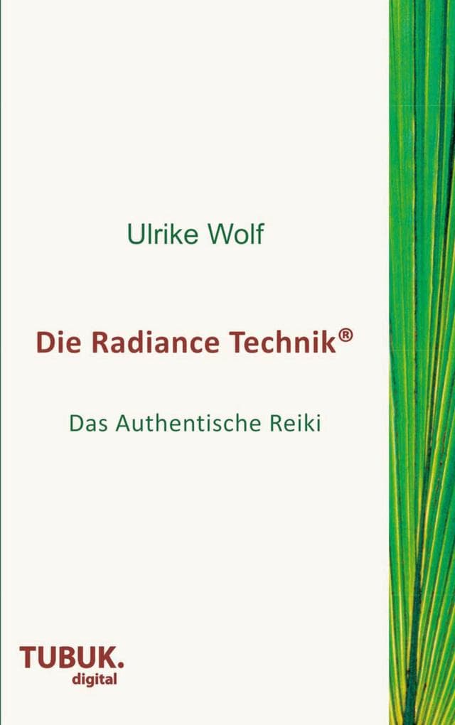 Die Radiance Technik: Das Authentische Reiki