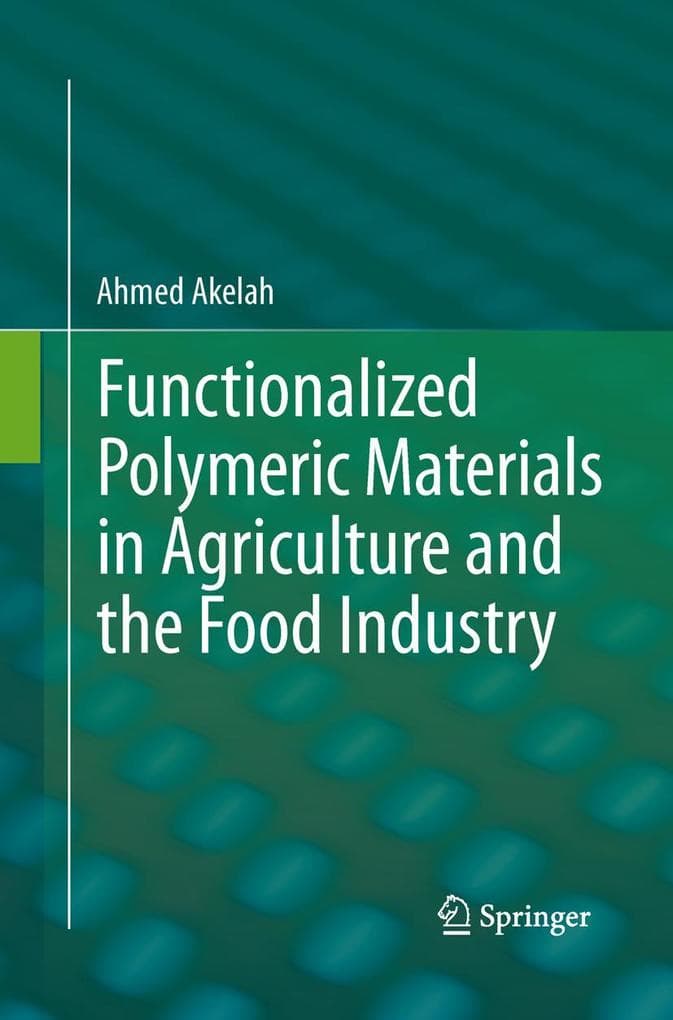 Functionalized Polymeric Materials in Agriculture and the Food Industry