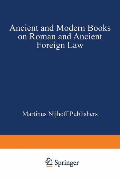 Ancient and Modern Books on Roman and Ancient Foreign Law