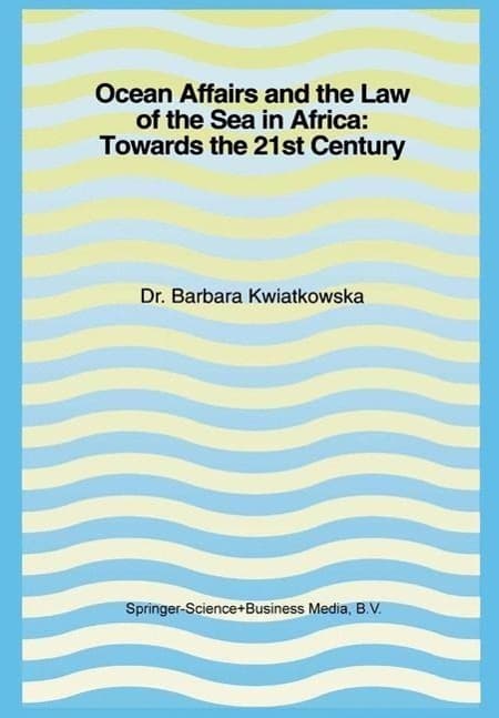Ocean Affairs and the Law of the Sea in Africa: Towards the 21st Century