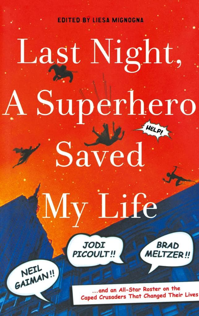 Last Night, a Superhero Saved My Life