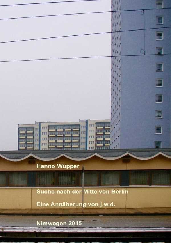 Suche nach der Mitte von Berlin: Eine Annäherung von jwd