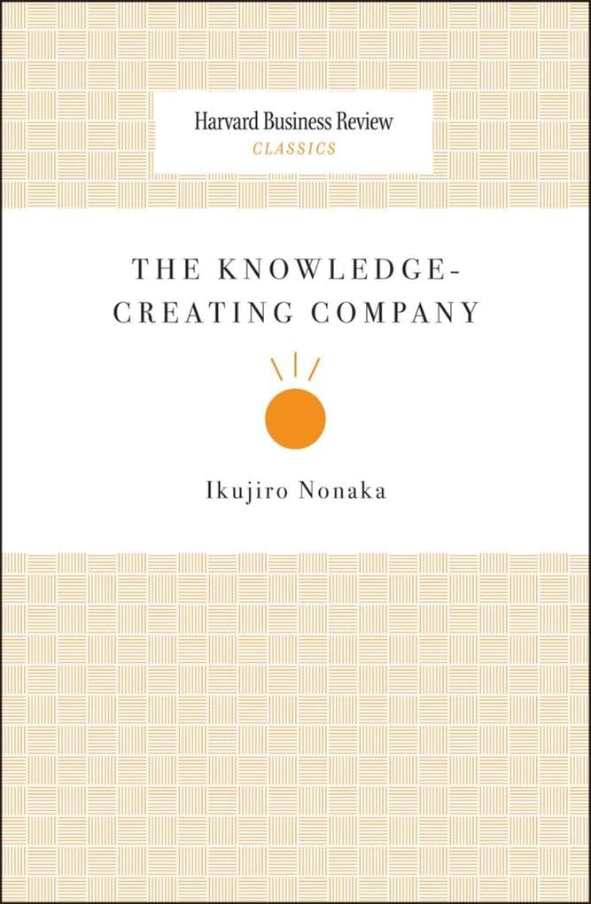 The Knowledge-Creating Company