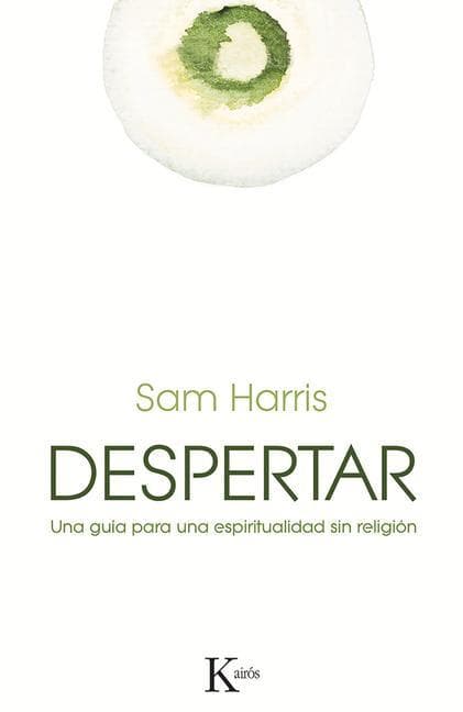 Despertar: Una Guía Para Una Espiritualidad Sin Religión