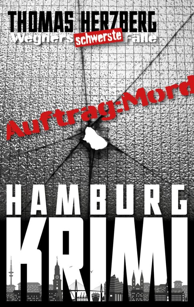 Auftrag: Mord - Wegners schwerste Fälle (9. Teil)