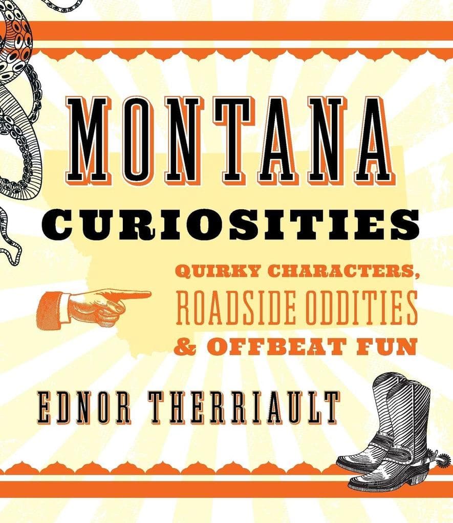 Montana Curiosities