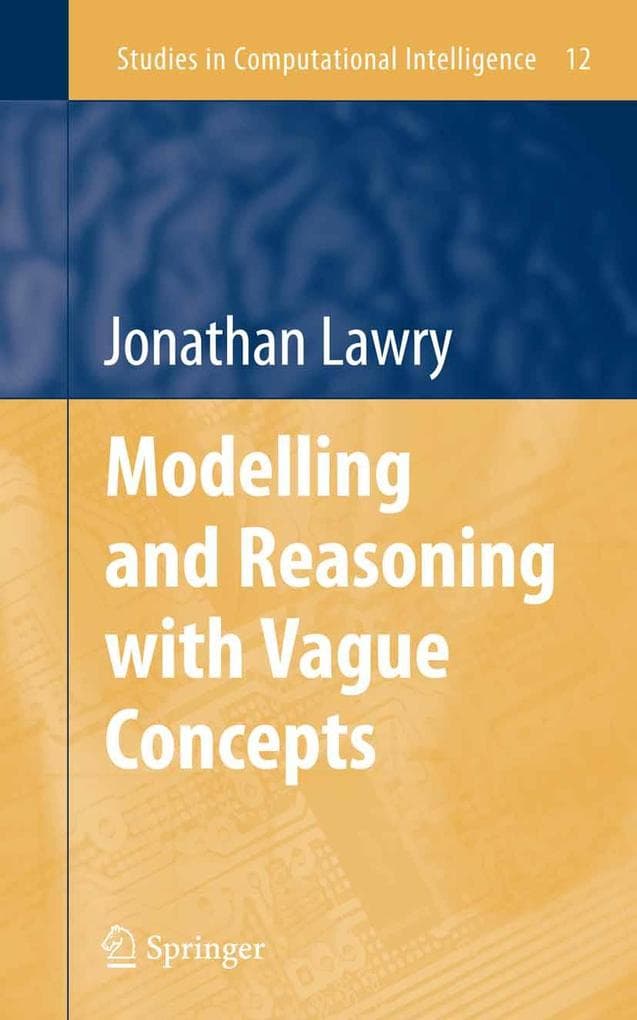 Modelling and Reasoning with Vague Concepts