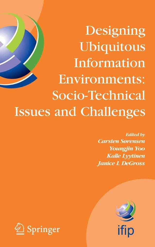 Designing Ubiquitous Information Environments: Socio-Technical Issues and Challenges