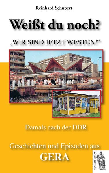Weißt du noch? Geschichten und Episoden aus Gera