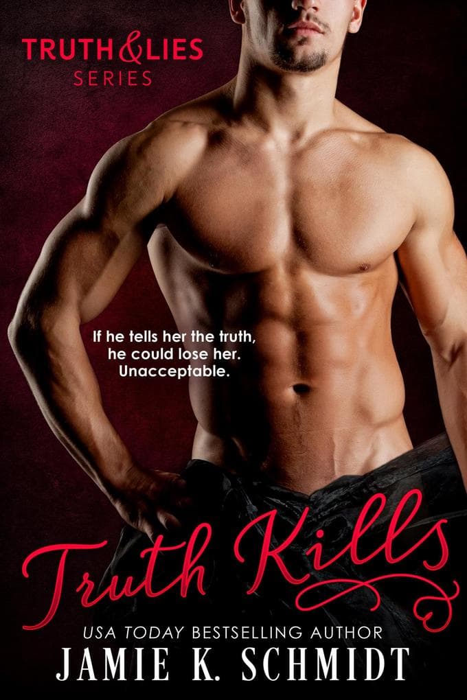 Truth Kills (The Truth & Lies Series, #1)