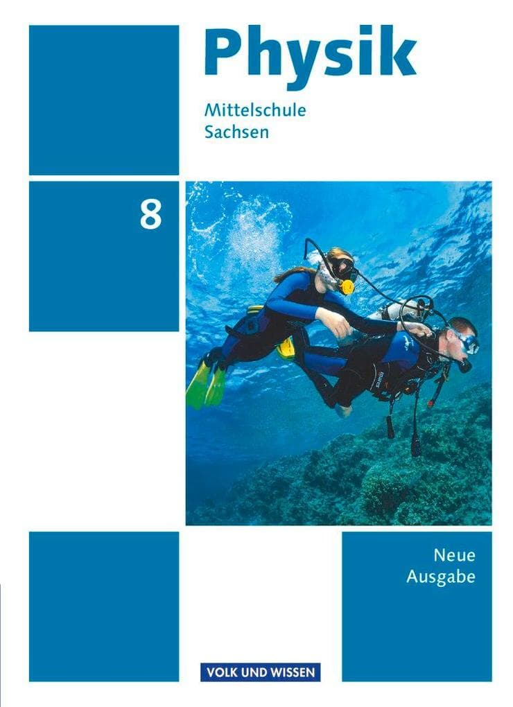 Physik 8. Schuljahr. Schülerbuch - Mittelschule Sachsen