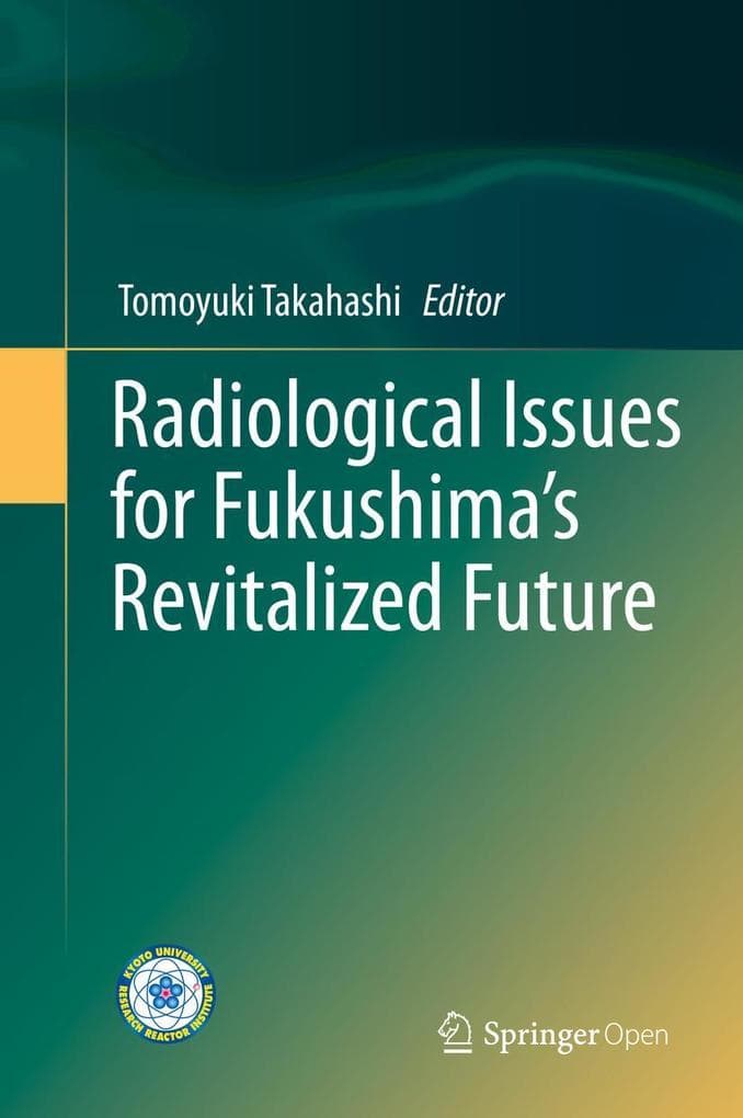 Radiological Issues for Fukushima's Revitalized Future