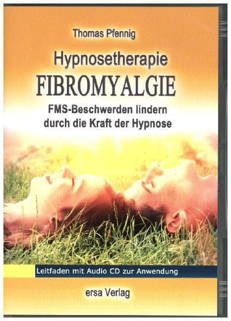 Hypnosetherapie Fibromyalgie, m. 1 Audio-CD,1 Audio-CD