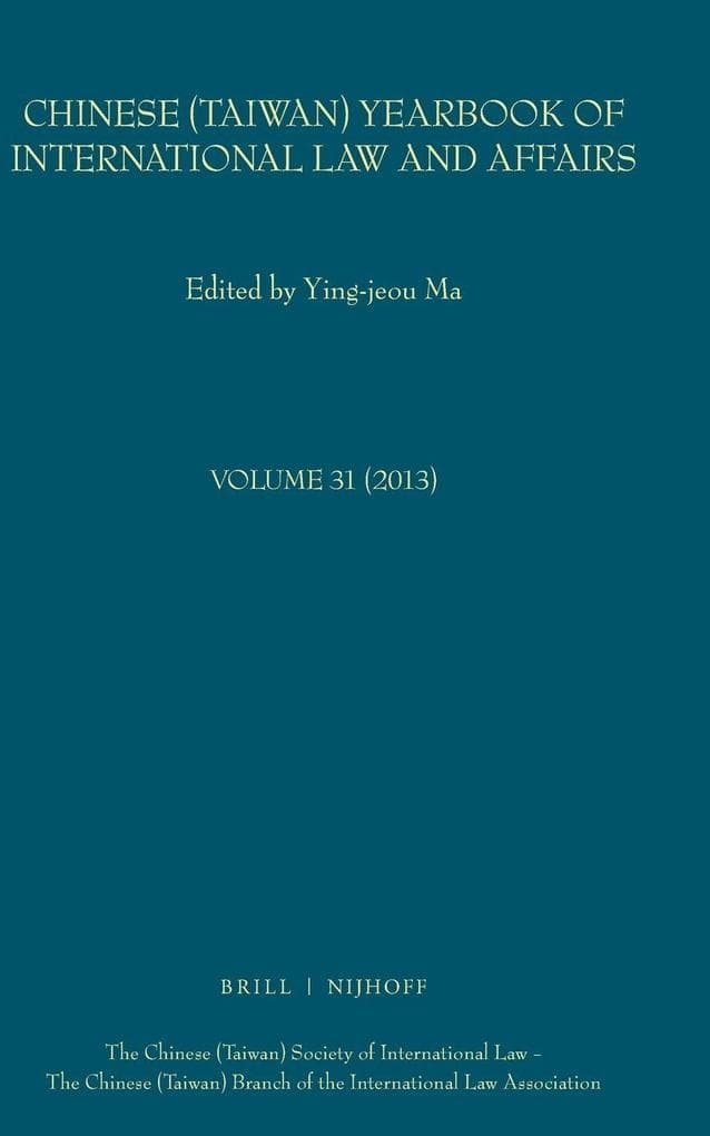 Chinese (Taiwan) Yearbook of International Law and Affairs, Volume 31 (2013)