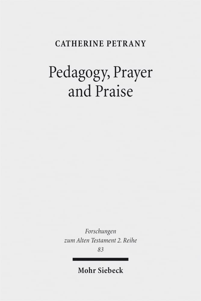 Pedagogy, Prayer and Praise