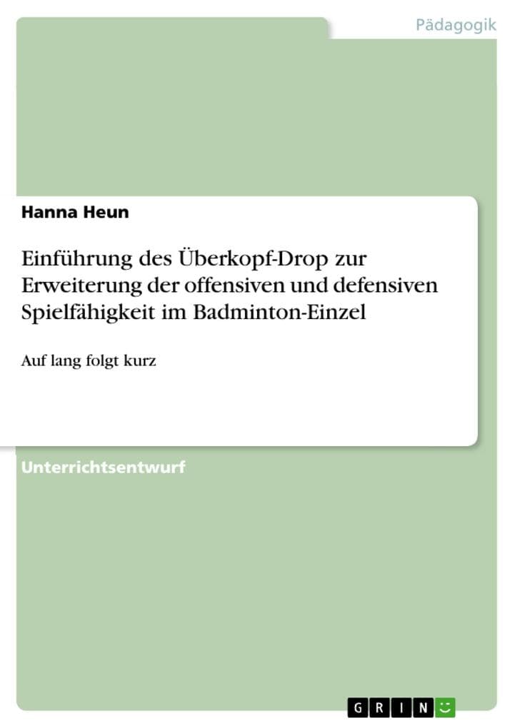 Einführung des Überkopf-Drop zur Erweiterung der offensiven und defensiven Spielfähigkeit im Badminton-Einzel