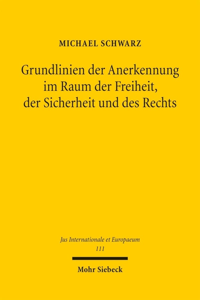 Grundlinien der Anerkennung im Raum der Freiheit, der Sicherheit und des Rechts
