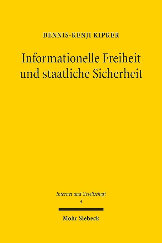Informationelle Freiheit und staatliche Sicherheit