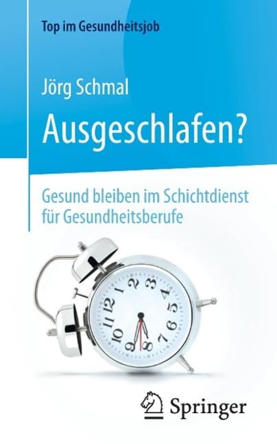 Ausgeschlafen? - Gesund bleiben im Schichtdienst für Gesundheitsberufe