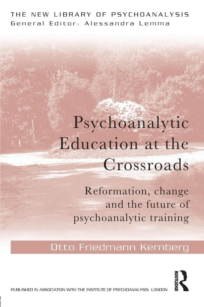 Psychoanalytic Education at the Crossroads