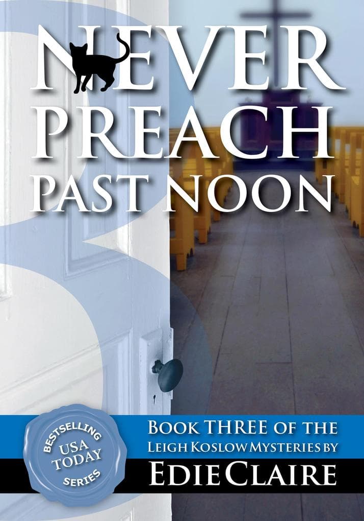 Never Preach Past Noon (Leigh Koslow Mystery Series, #3)