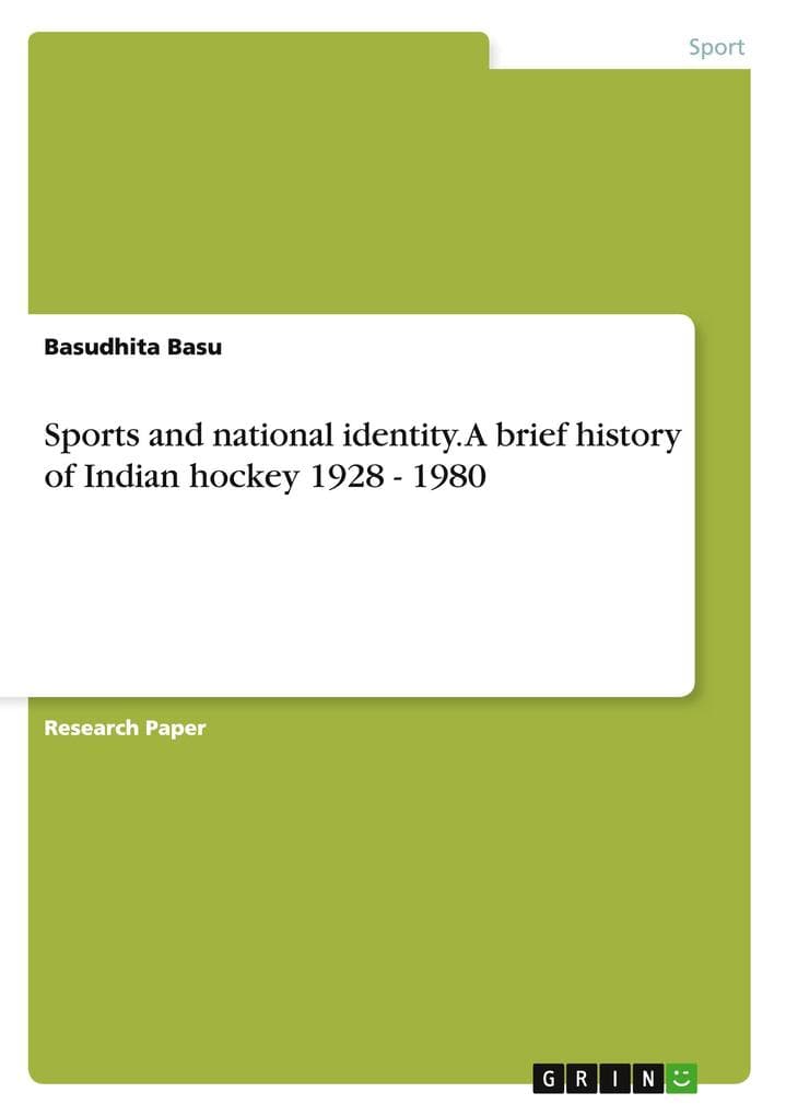 Sports and national identity. A brief history of Indian hockey 1928 - 1980