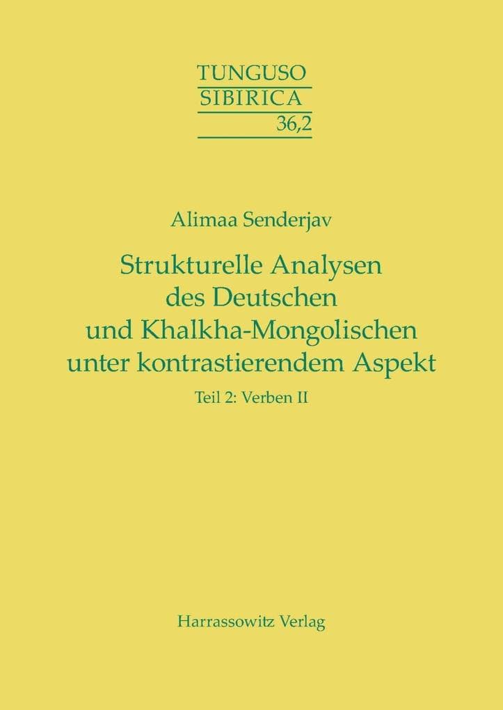 Strukturelle Analysen des Deutschen und Khalkha-Mongolischen unter kontrastierendem Aspekt. Tl.2.