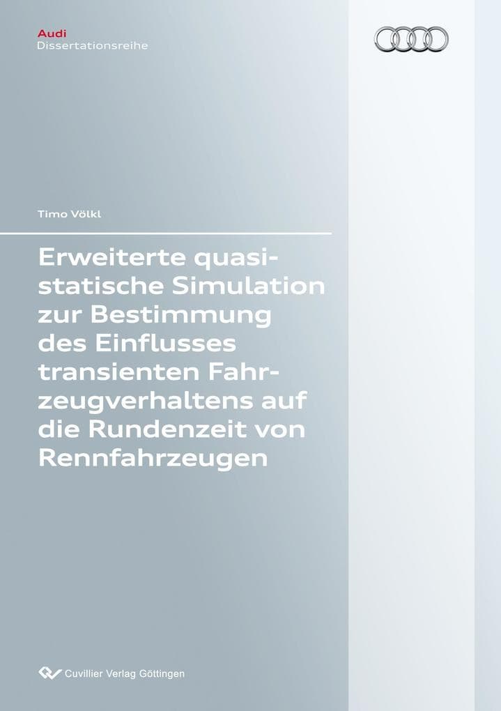 Erweiterte quasistatische Simulation zur Bestimmung des Einflusses transienten Fahrzeugverhaltens auf die Rundenzeit von Rennfahrzeugen