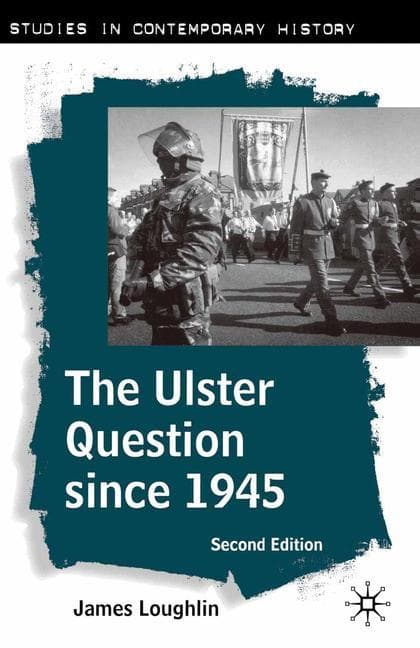 The Ulster Question Since 1945, Second Edition