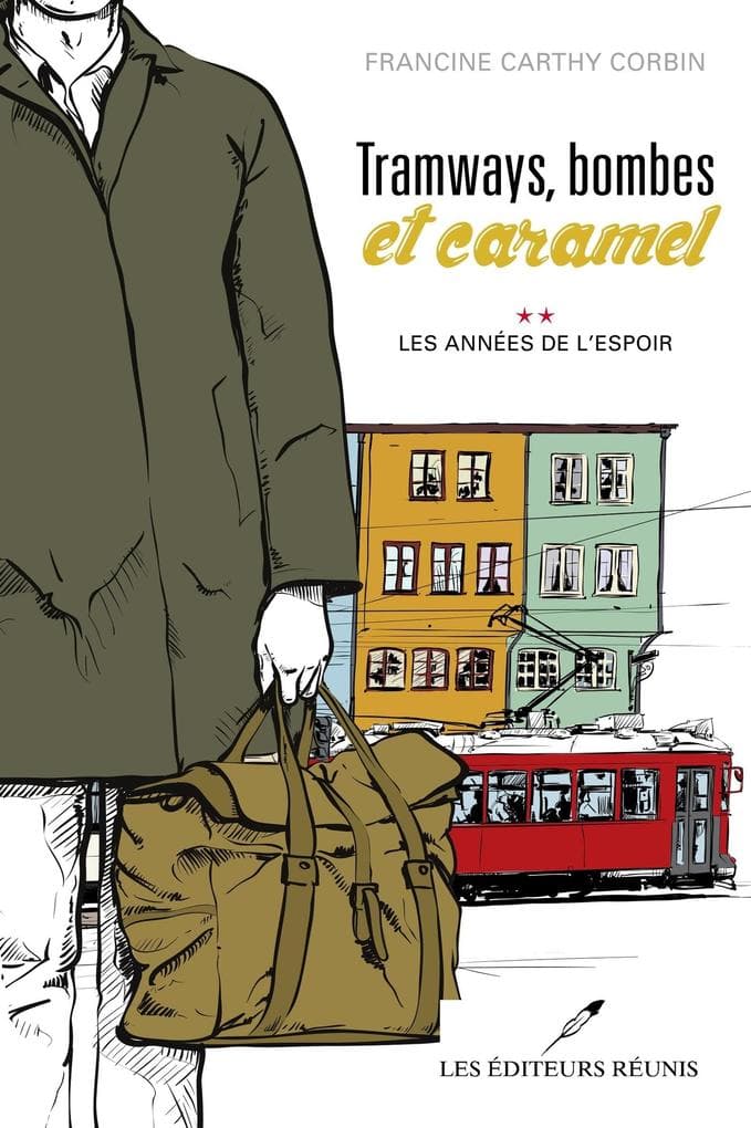 Tramways, bombes et caramel 02 : Les annees de l'espoir