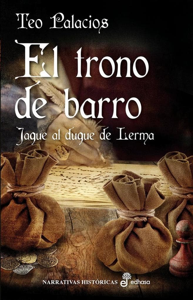 El trono de barro : jaque al duque de Lerma
