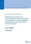 Methodik zum Aufbau von technologischen Kernkompetenzen im disruptiven Wandel am Beispiel der Produk