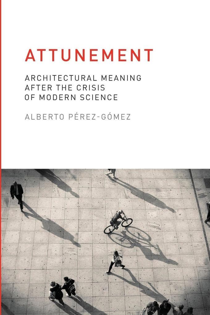 Attunement: Architectural Meaning after the Crisis of Modern Science