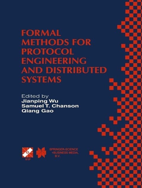 Formal Methods for Protocol Engineering and Distributed Systems
