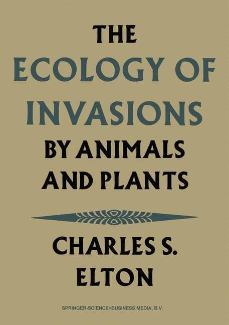 The Ecology of Invasions by Animals and Plants