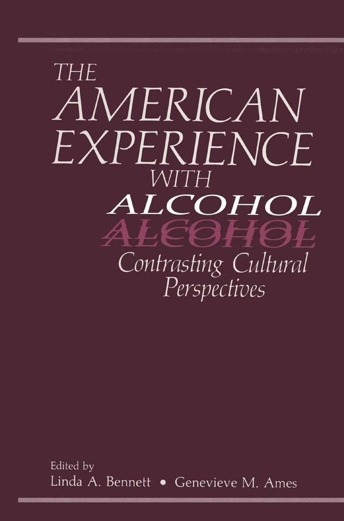 The American Experience with Alcohol