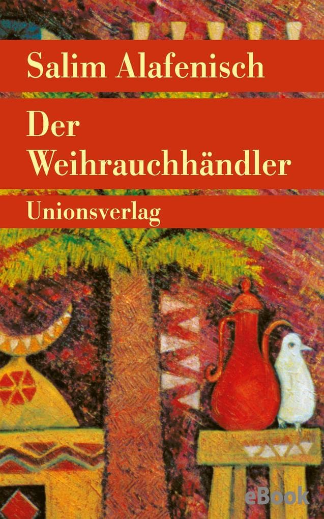 Der Weihrauchhändler: Erzählung