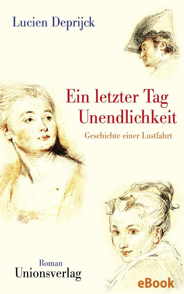 Ein letzter Tag Unendlichkeit: Geschichte einer Lustfahrt. Roman