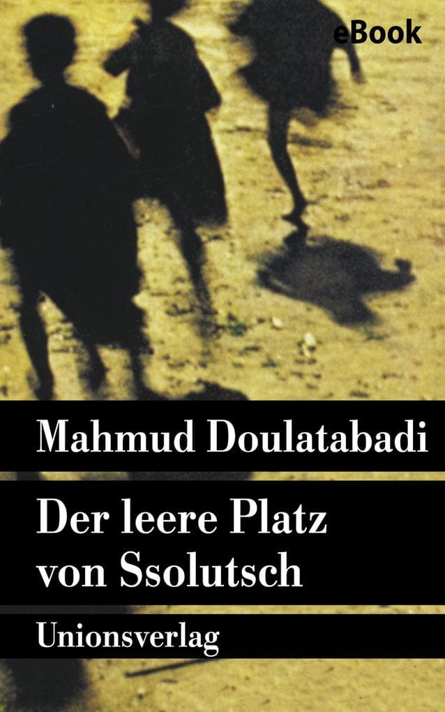 Der leere Platz von Ssolutsch: Roman