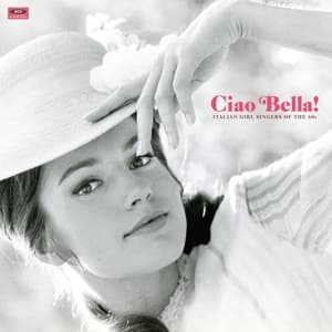 Ciao Bella! Italian Girl Singers Of The 60s (Colou