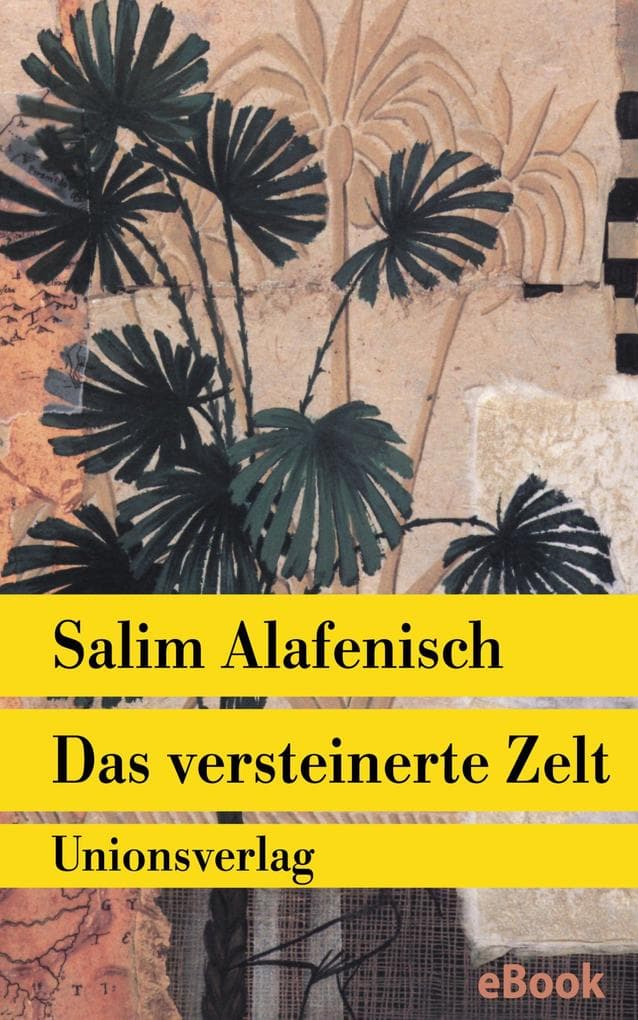 Das versteinerte Zelt: Erzählung