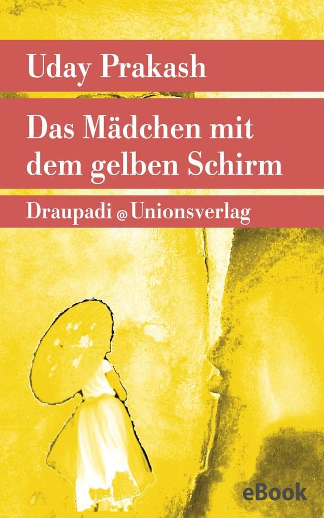 Das Mädchen mit dem gelben Schirm: Roman