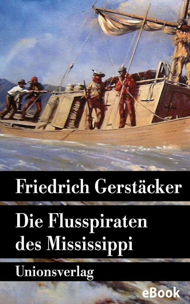 Die Flusspiraten des Mississippi: Roman