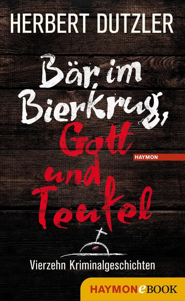 Bär im Bierkrug, Gott und Teufel: Vierzehn Kriminalgeschichten