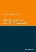 Medienwandel durch Crossmedia