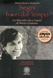 Segni fuori dal tempo. Un film sulla vita e l'opera di Marija Gimbutas