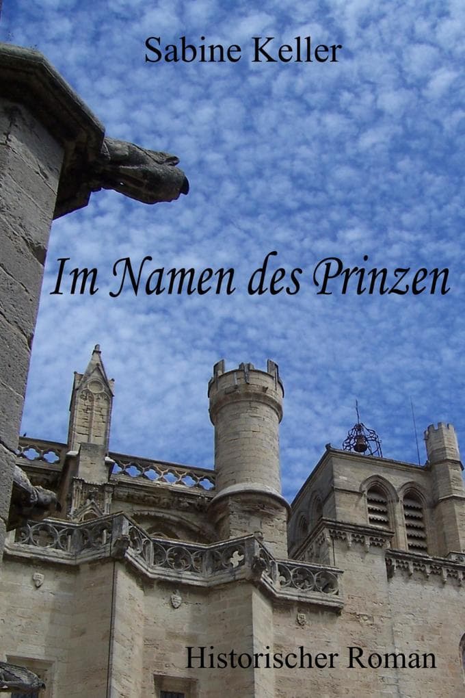 Im Namen des Prinzen: 1174 n. Chr.: Historischer Roman: Ritter aus England und Frankreich im Mittelalter