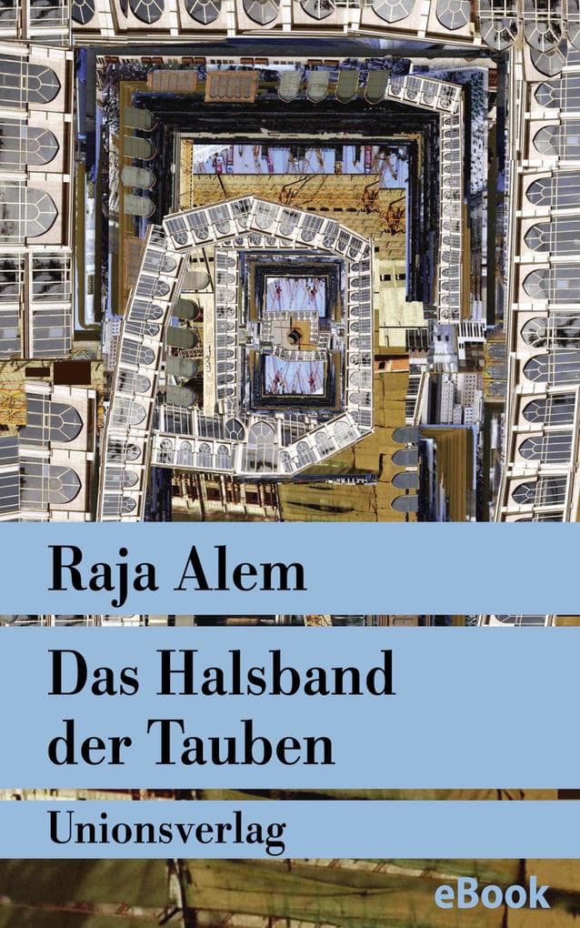 Das Halsband der Tauben: Der Roman Mekkas